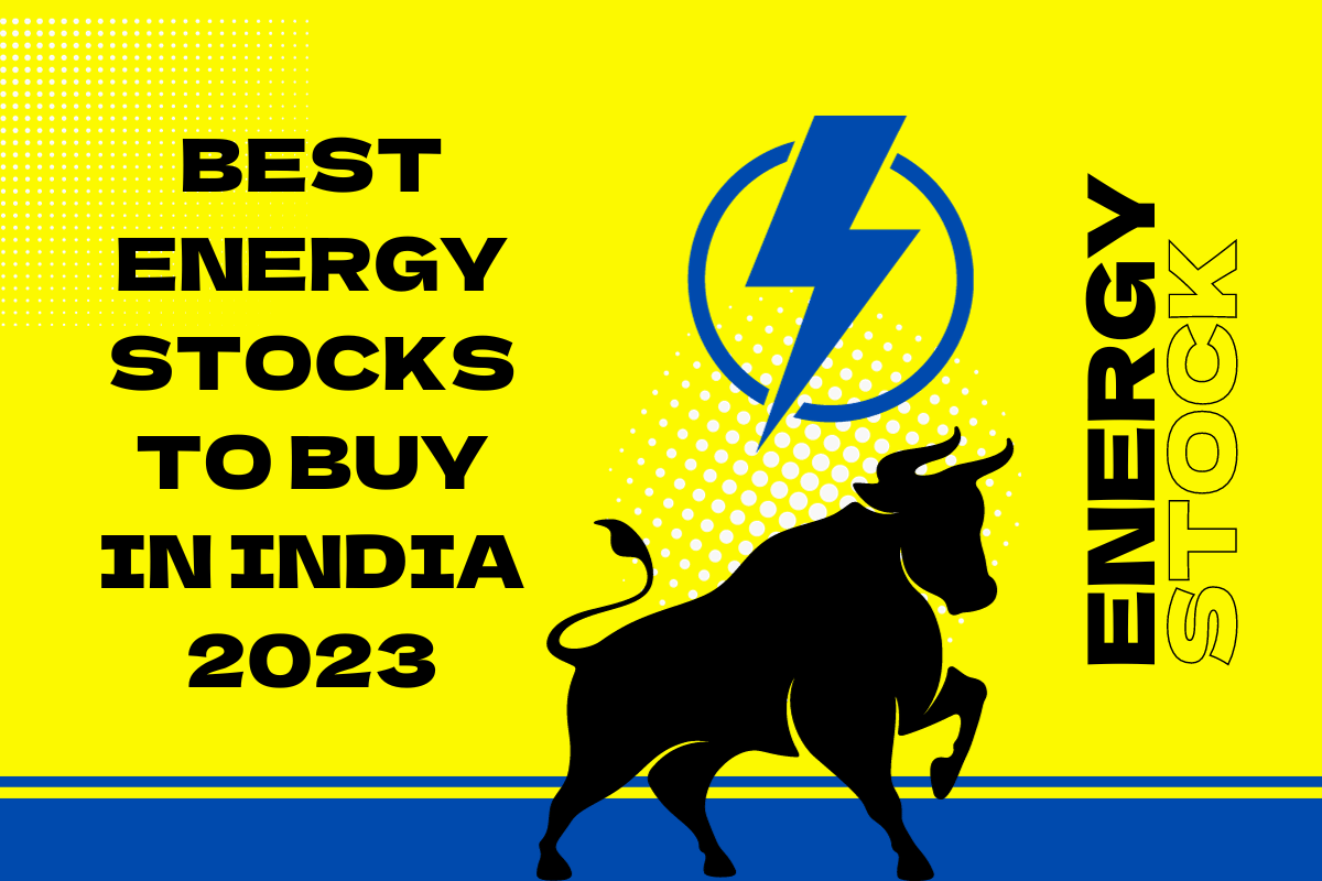 best-energy-stocks-to-buy-in-india-2023-open-demat-account